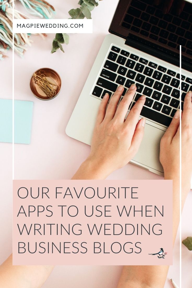 Our Favourite Apps To Use When Writing Wedding Business Blogs