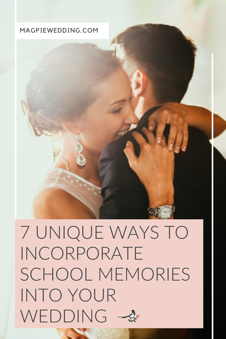 7 Unique Ways To Incorporate School Memories Into Your Wedding