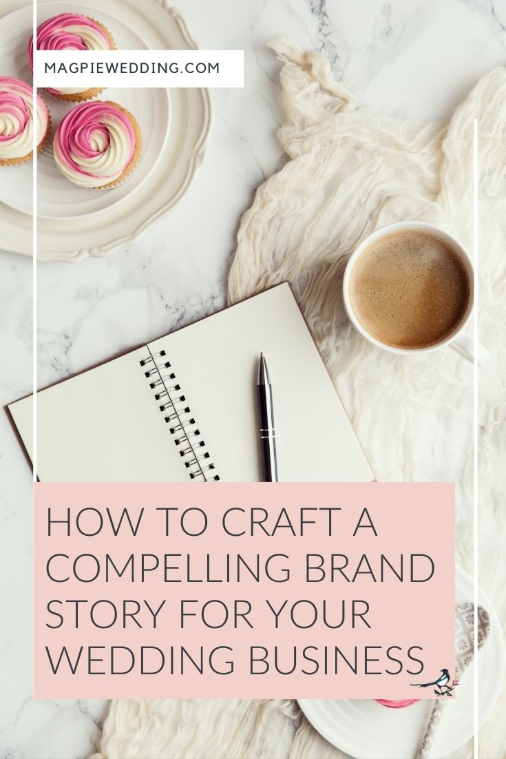 How to Craft a Compelling Brand Story for Your Wedding Business