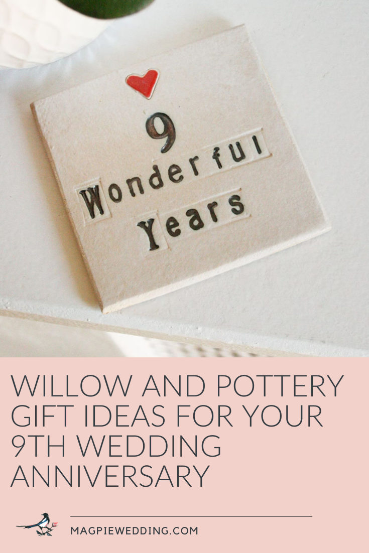 Willow and Pottery Gift Ideas For Your 9th Wedding Anniversary