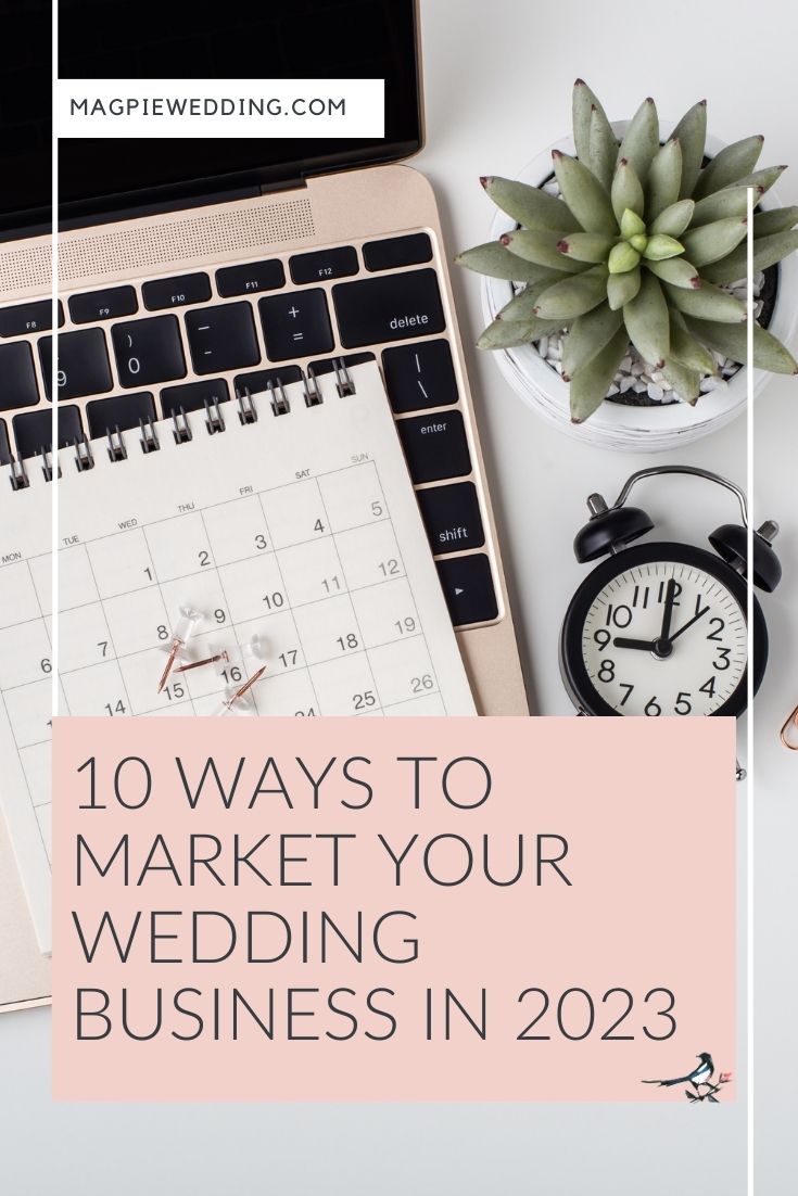 10 Ways To Market Your Wedding Business In 2023