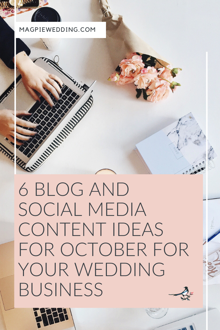 6 Blog And Social Media Content Ideas For October For Your Wedding Business