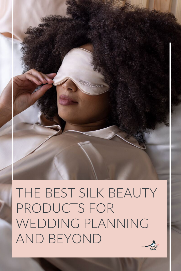 The Best Silk Beauty Products For Wedding Planning and Beyond