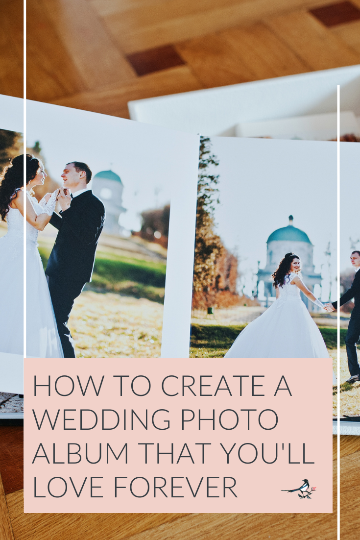 How to Create a Wedding Photo Album That You'll Love Forever