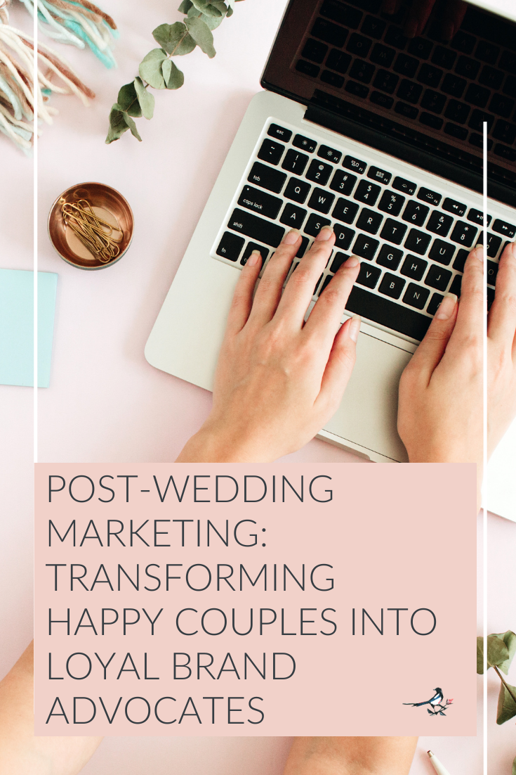 Post-Wedding Marketing: Transforming Happy Couples into Loyal Brand Advocates