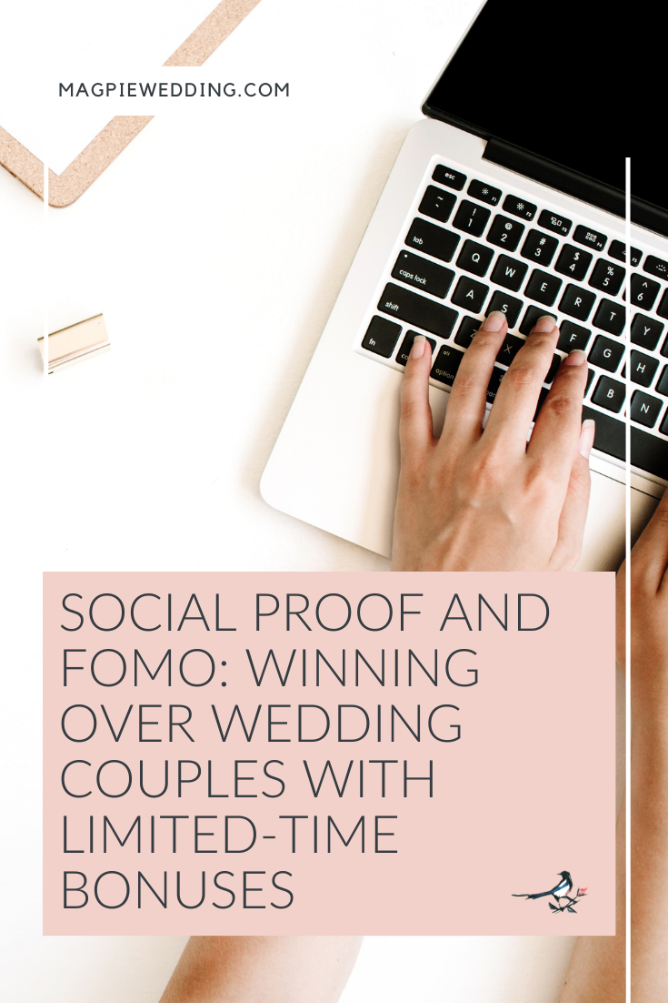 Social Proof And FOMO: Winning Over Wedding Couples With Limited-Time Bonuses