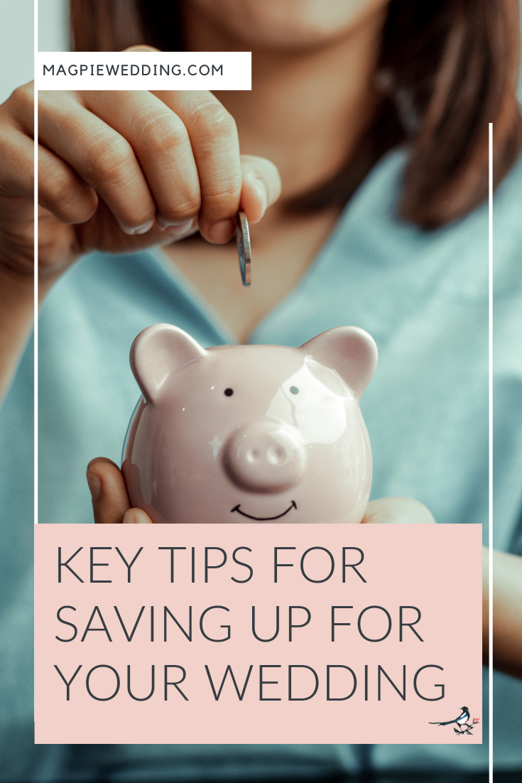 Key Tips For Saving Up For Your Wedding