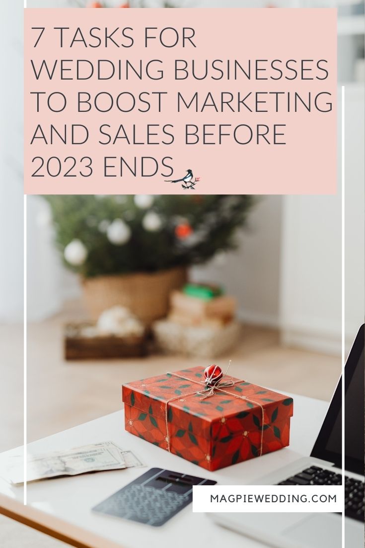 7 Tasks For Wedding Businesses To Boost Marketing And Sales Before 2023 Ends