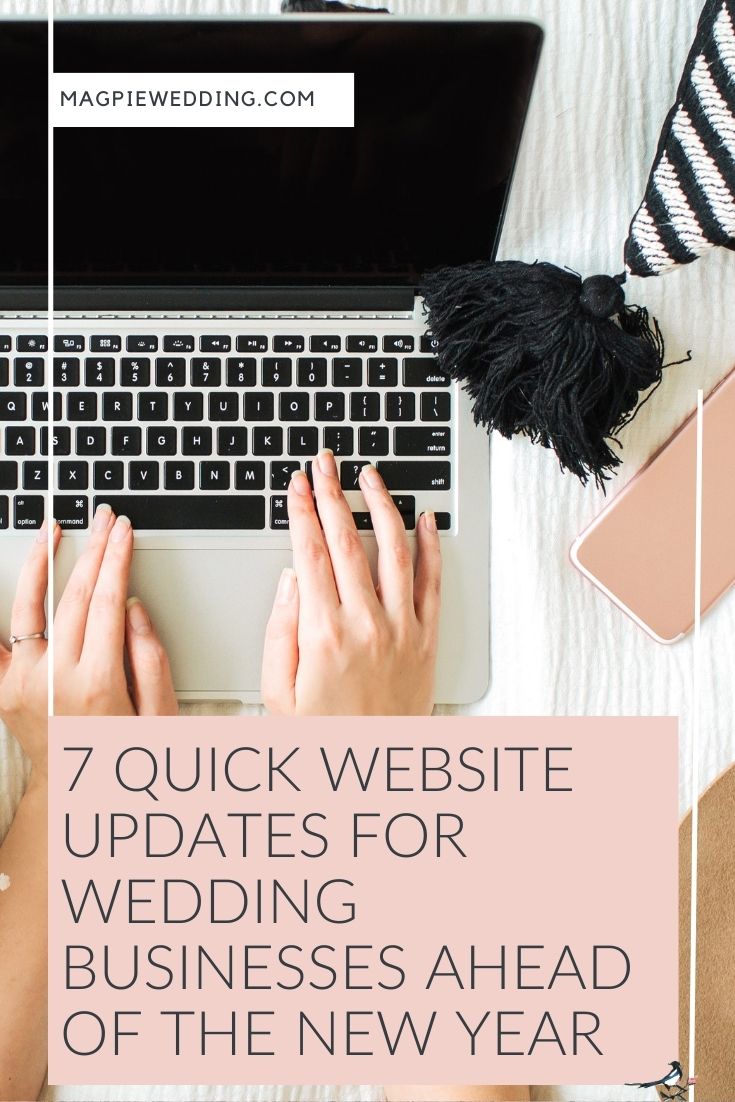 7 Quick Website Updates for Wedding Businesses Ahead Of The New Year