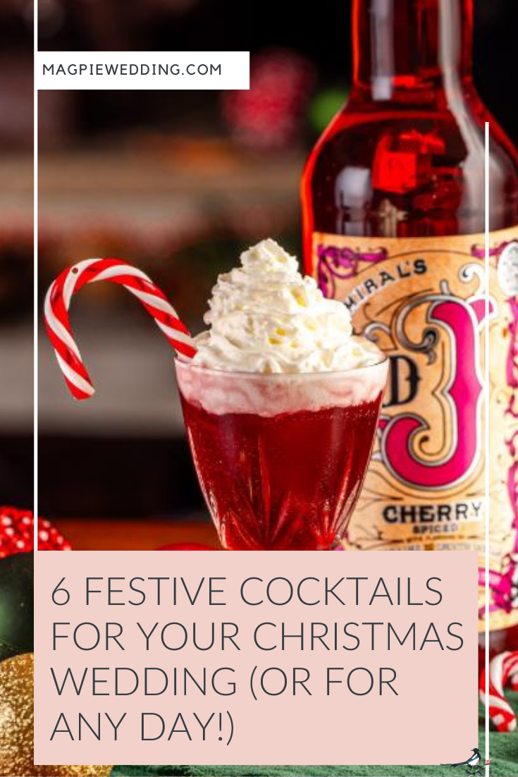 6 Festive Cocktails For Your Christmas Wedding (Or For Any Day!)
