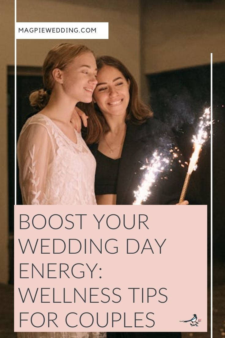 Boost Your Wedding Day Energy: Wellness Tips For Couples