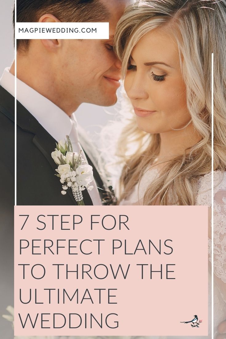 7 Step For Perfect Plans to Throw the Ultimate Wedding