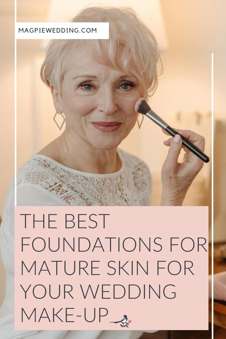 The Best Foundations For Mature Skin For Your Wedding Make-up