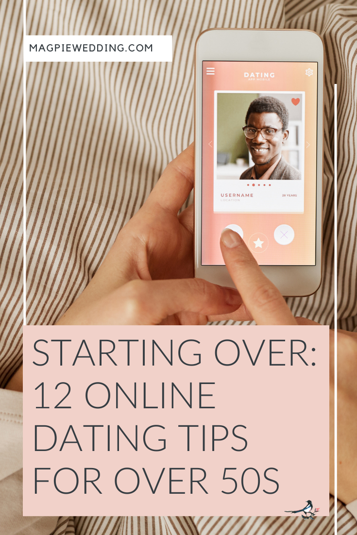 Starting Over: 12 Online Dating Tips For Over 50s