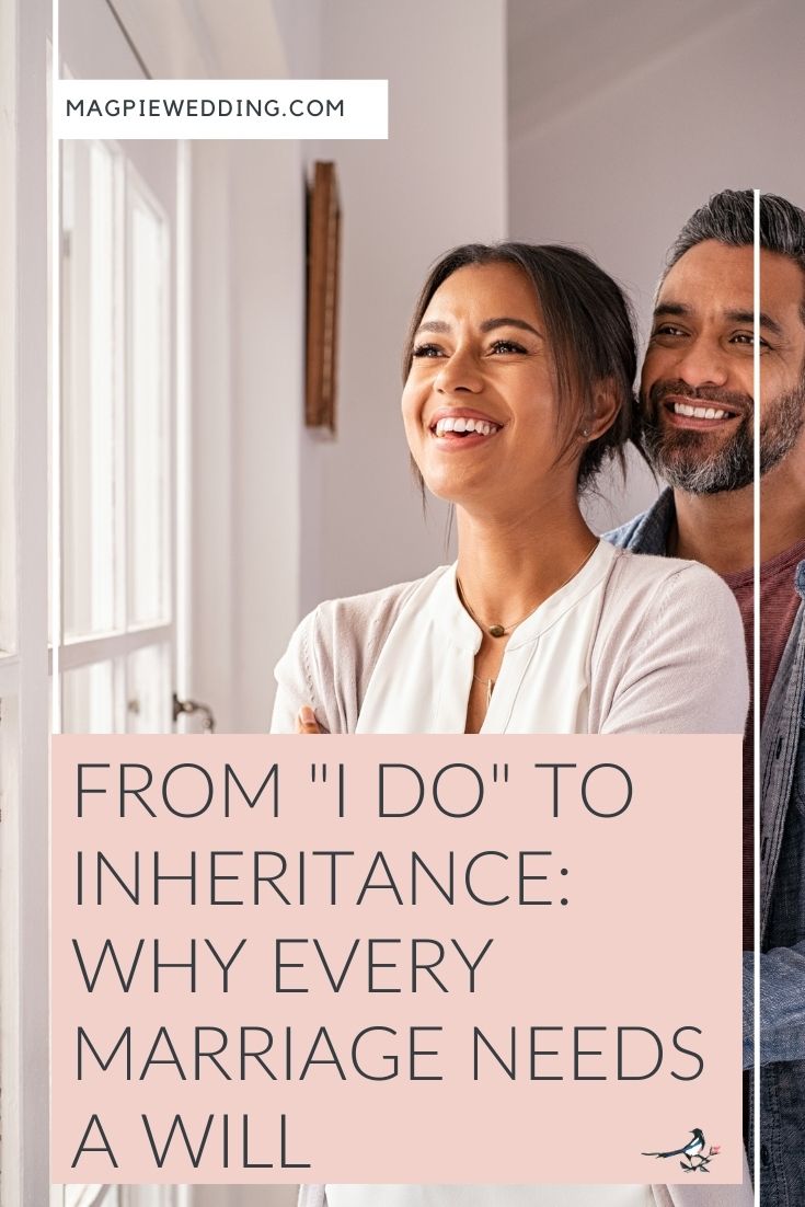From "I Do" to Inheritance: Why Every Marriage Needs a Will