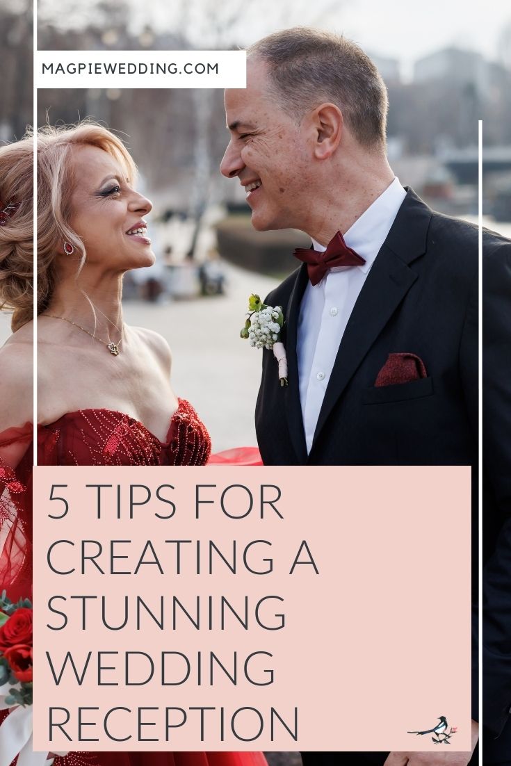 5 Tips for Creating a Stunning Wedding Reception