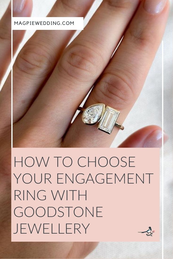How to Choose Your Engagement Ring With Goodstone Jewellery