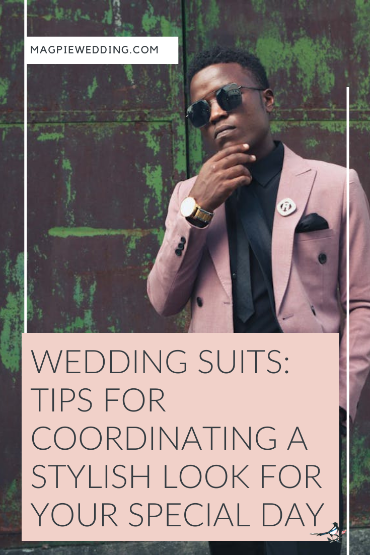 Wedding Suits: Tips for Coordinating a Stylish Look for Your Special Day