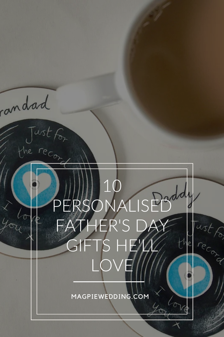 10 Personalised Father's Day Gifts He'll LOVE