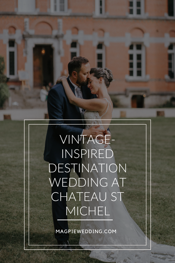 Vintage Inspired Destination Wedding at Chateau St Michel