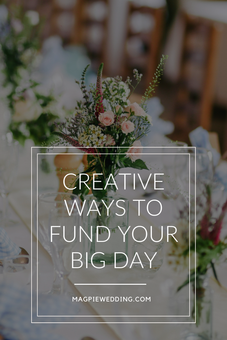 Creative Ways To Fund Your Big Day