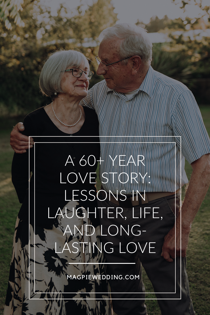 A 60+ Year Love Story: Lessons in Laughter, Life, and Long-Lasting Love