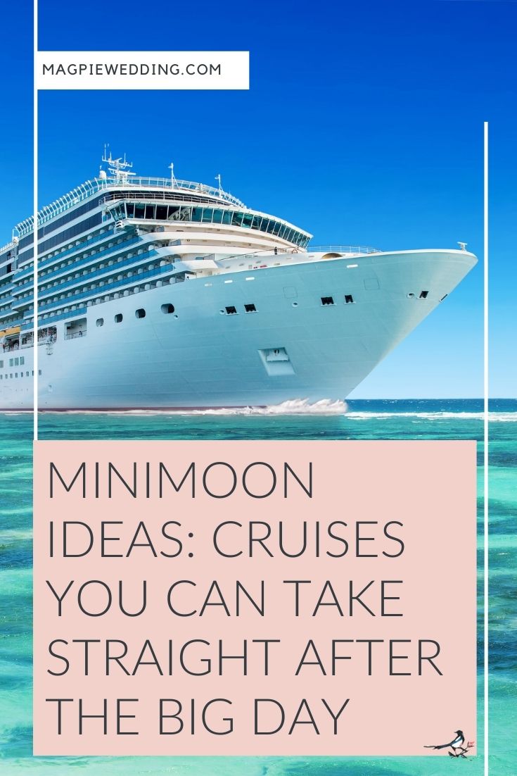 Minimoon Ideas: Cruises You Can Take Straight After the Big Day
