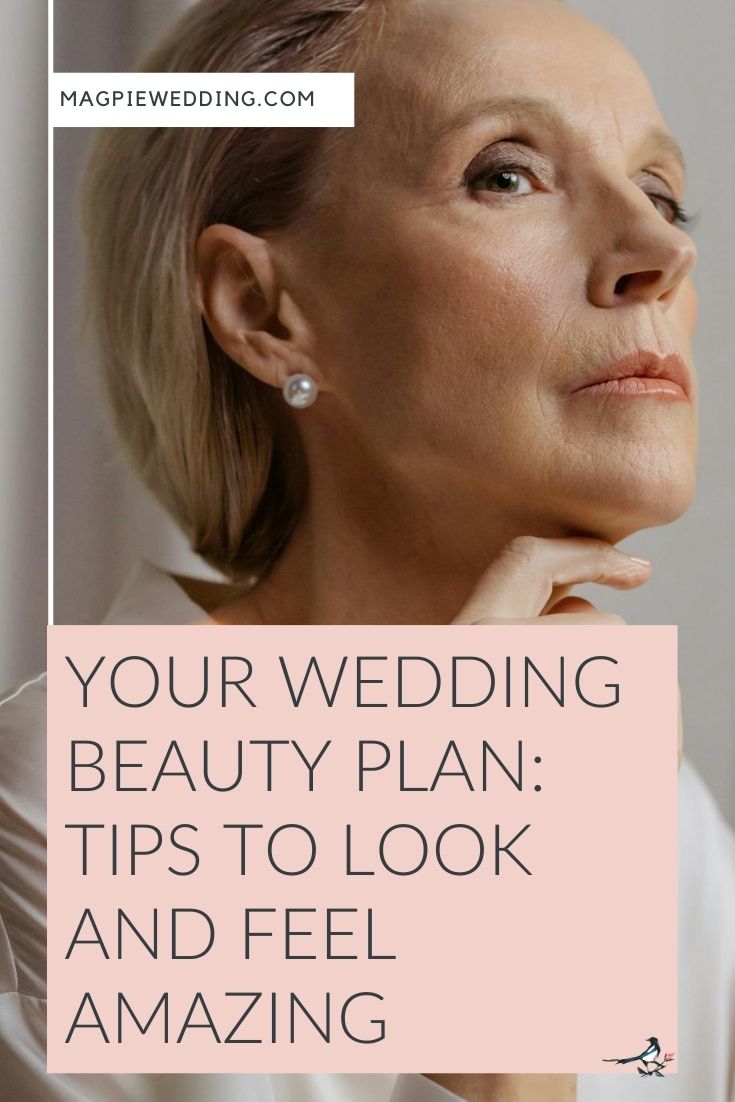 Your Wedding Beauty Plan: Tips To Look And Feel Amazing
